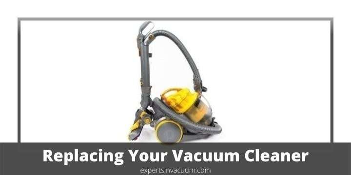 How Often Should You Replace Your Vacuum Cleaner