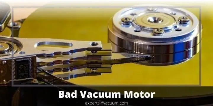 How do I know if my vacuum motor is bad?