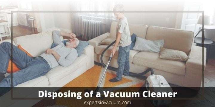 How to Dispose of a Vacuum Cleaner