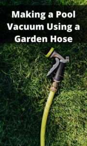 How to Make a Pool Vacuum Using a Garden Hose