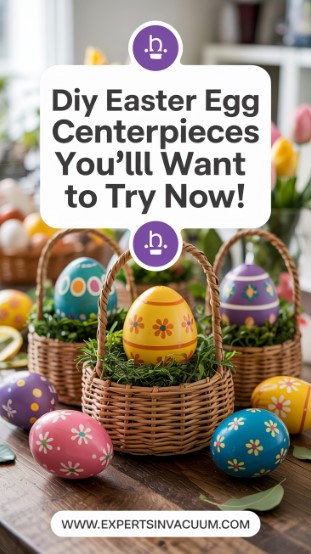 11 DIY Easter Egg Centerpieces: Add Spring Charm Instantly